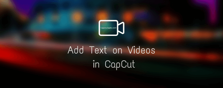 Add text on videos with Capcut